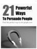 Thumbnail 21 Powerful Ways to Persuade People to Do What You Want
